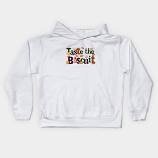 Taste The Biscuit Kids Hoodie